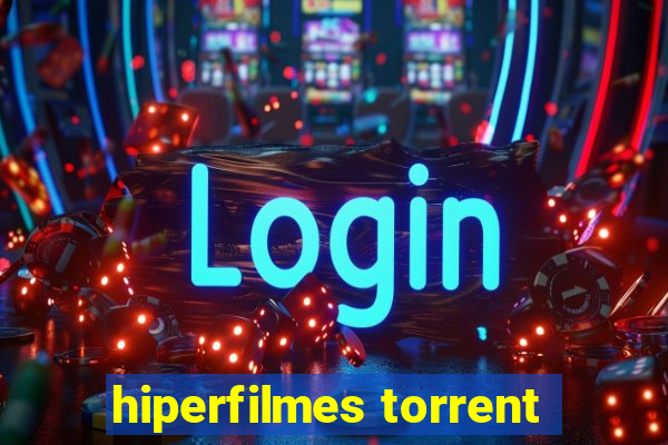 hiperfilmes torrent